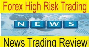 Forex High Risk Trading | News Forex Trading Review by Tani Forex in