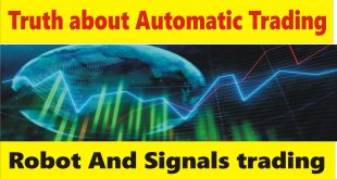 The Truth about Automatic Robot trading and Forex Paid & Free signals