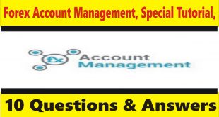 Forex Account management , 10 Questions & Answers