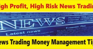 High Risk , High Profit, News Trading Money Management Tips