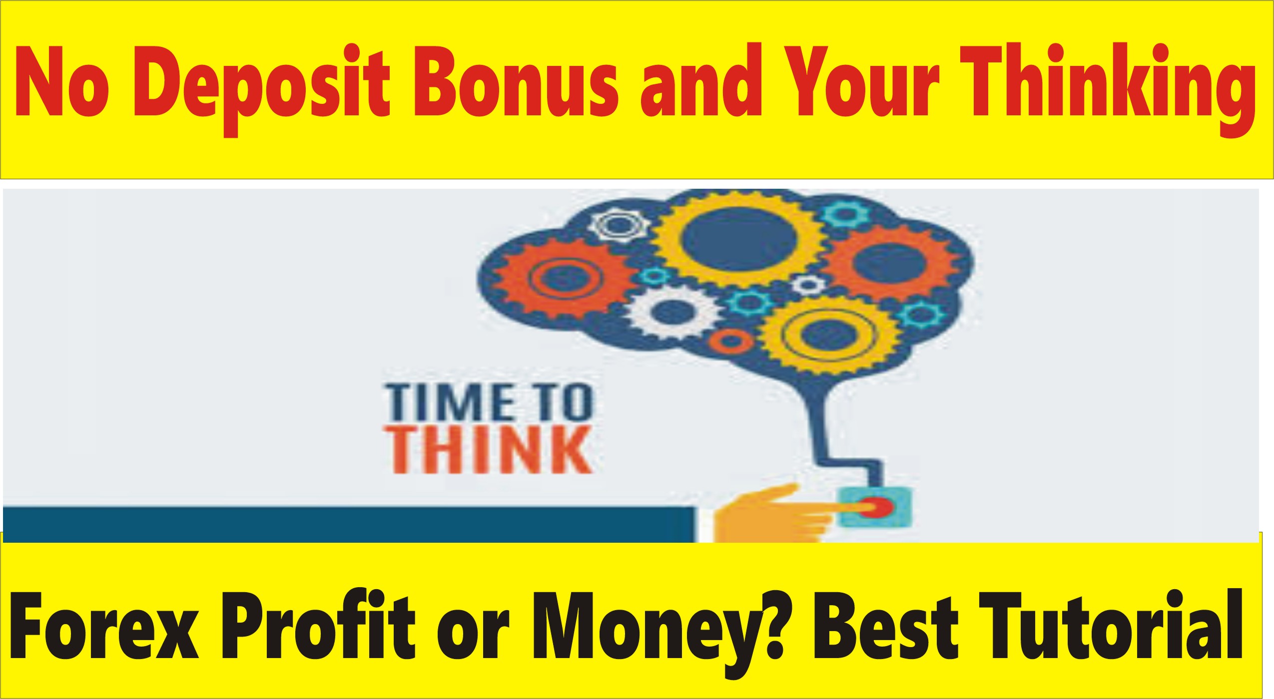 No Deposit Bonus And Trader Thinking | Best Forex Motivational Tutorial