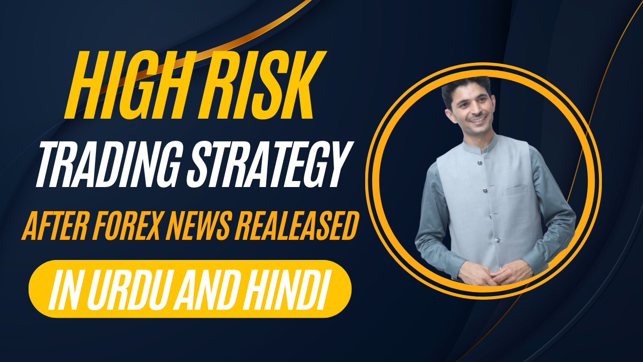 High Risk Strategy after Forex news Released, Review in Hindi and Urdu by Tani Forex