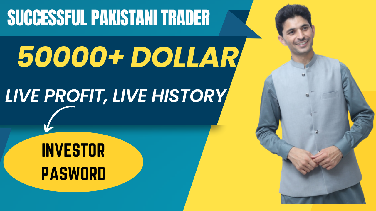 50000+ Dollars live Profit Forex trading 4 years history of a Pakistani Trader investor password