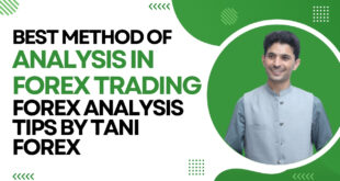 What is the best method of Analysis for Forex trading? Forex Analysis Tips by Tani forex Urdu Hindi.
