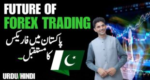 The future of forex trading in Pakistan | Tani tutorial for beginners of Asia